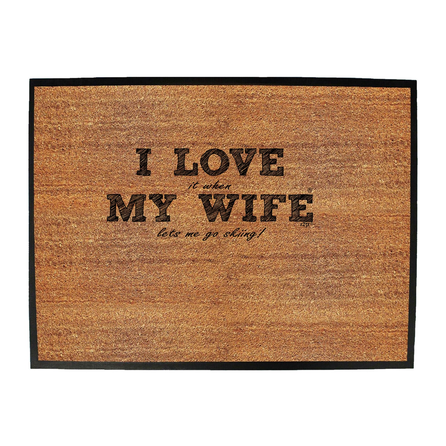 Pm I Love It When My Wife Lets Me Go Skiing - Funny Novelty Doormat