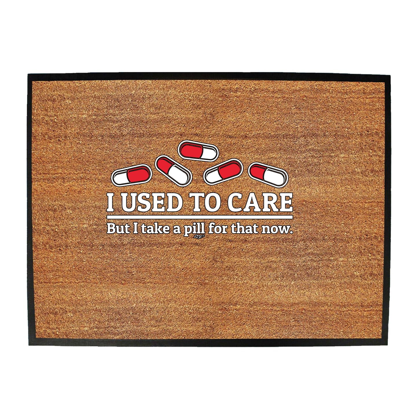 Take A Pill For That Now - Funny Novelty Doormat