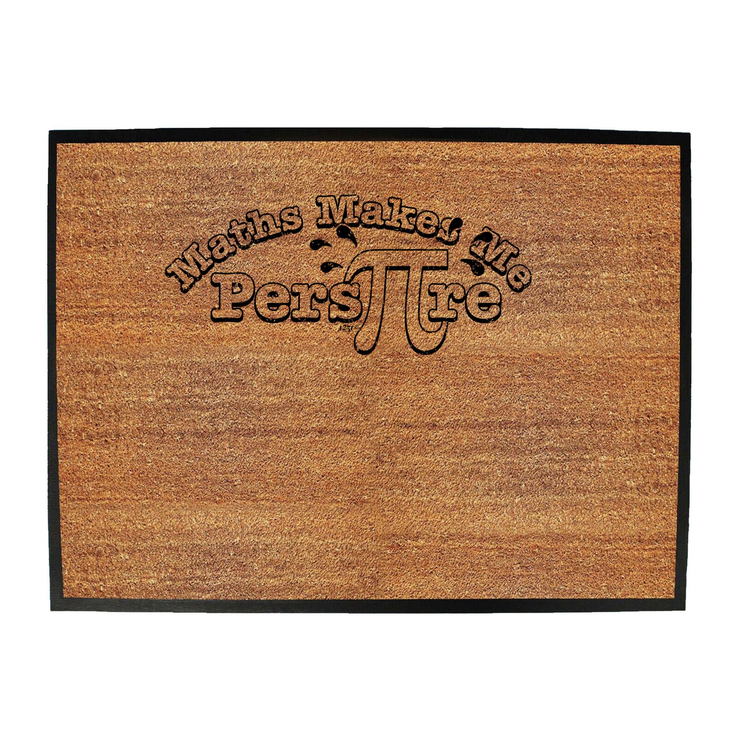 Maths Makes Me Pers P Re - Funny Novelty Doormat