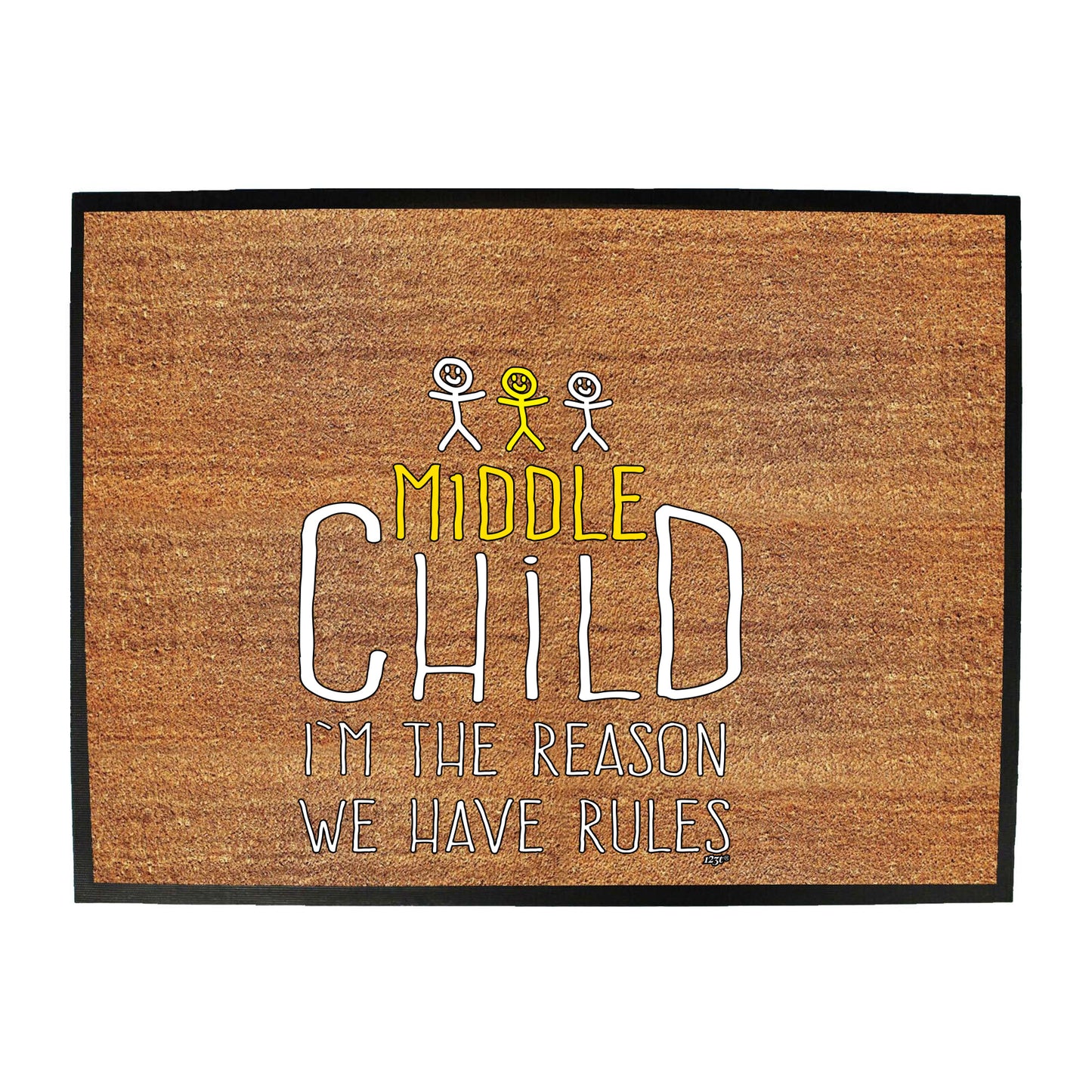 Middle Child 3 The Reason We Have Rules - Funny Novelty Doormat