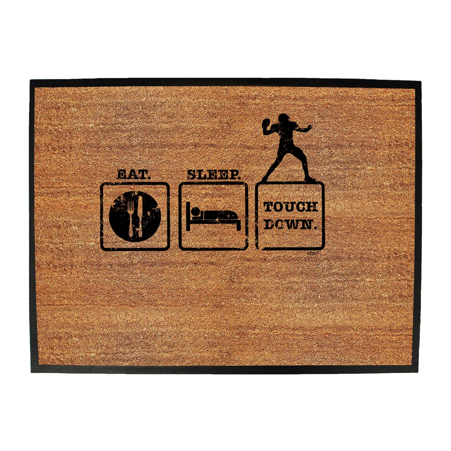 Eat Sleep Touchdown - Funny Novelty Doormat