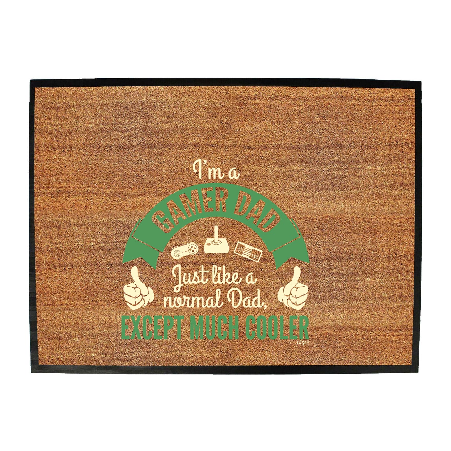 Im A Gamer Dad - Funny Novelty Doormat