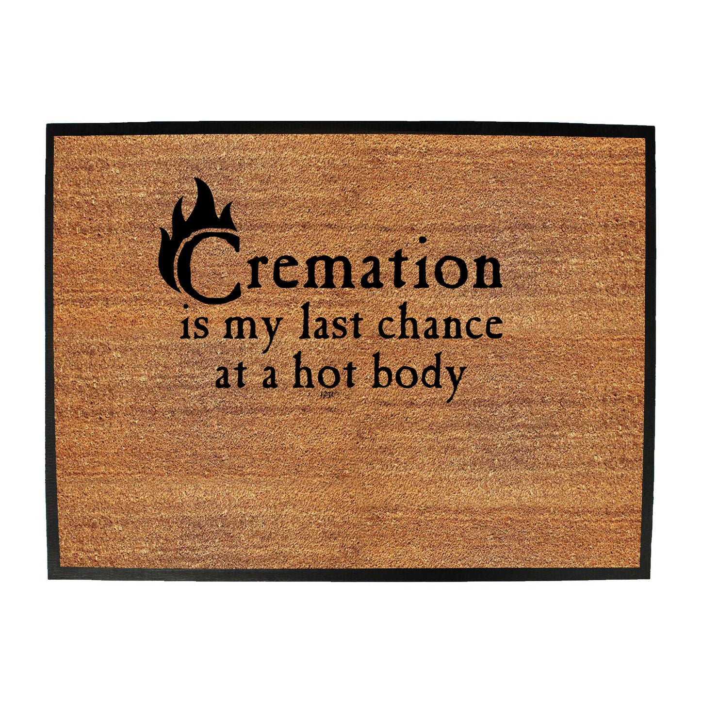 Cremation Hot Body - Funny Novelty Doormat