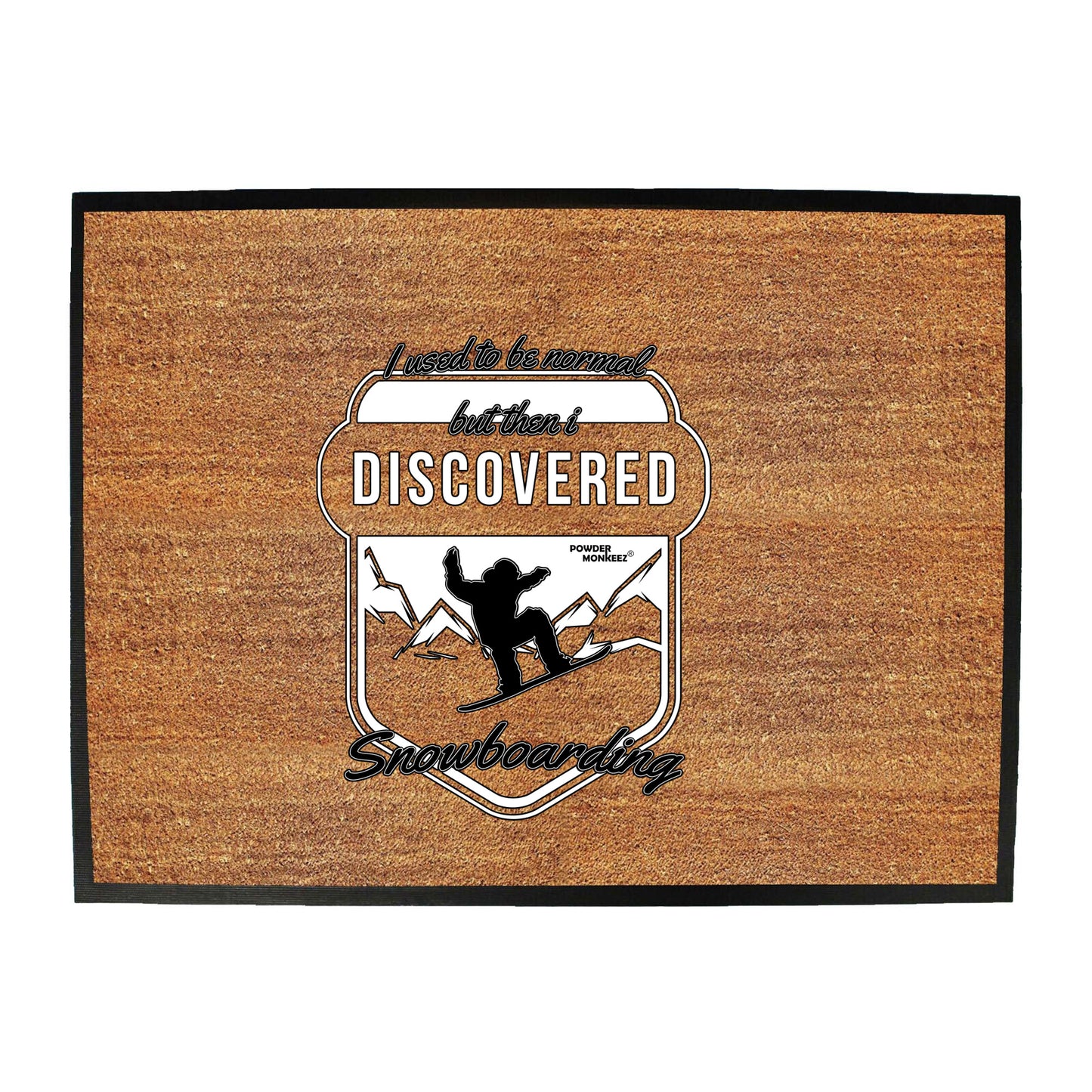 Pm I Used To Be Normal Snowboarding - Funny Novelty Doormat