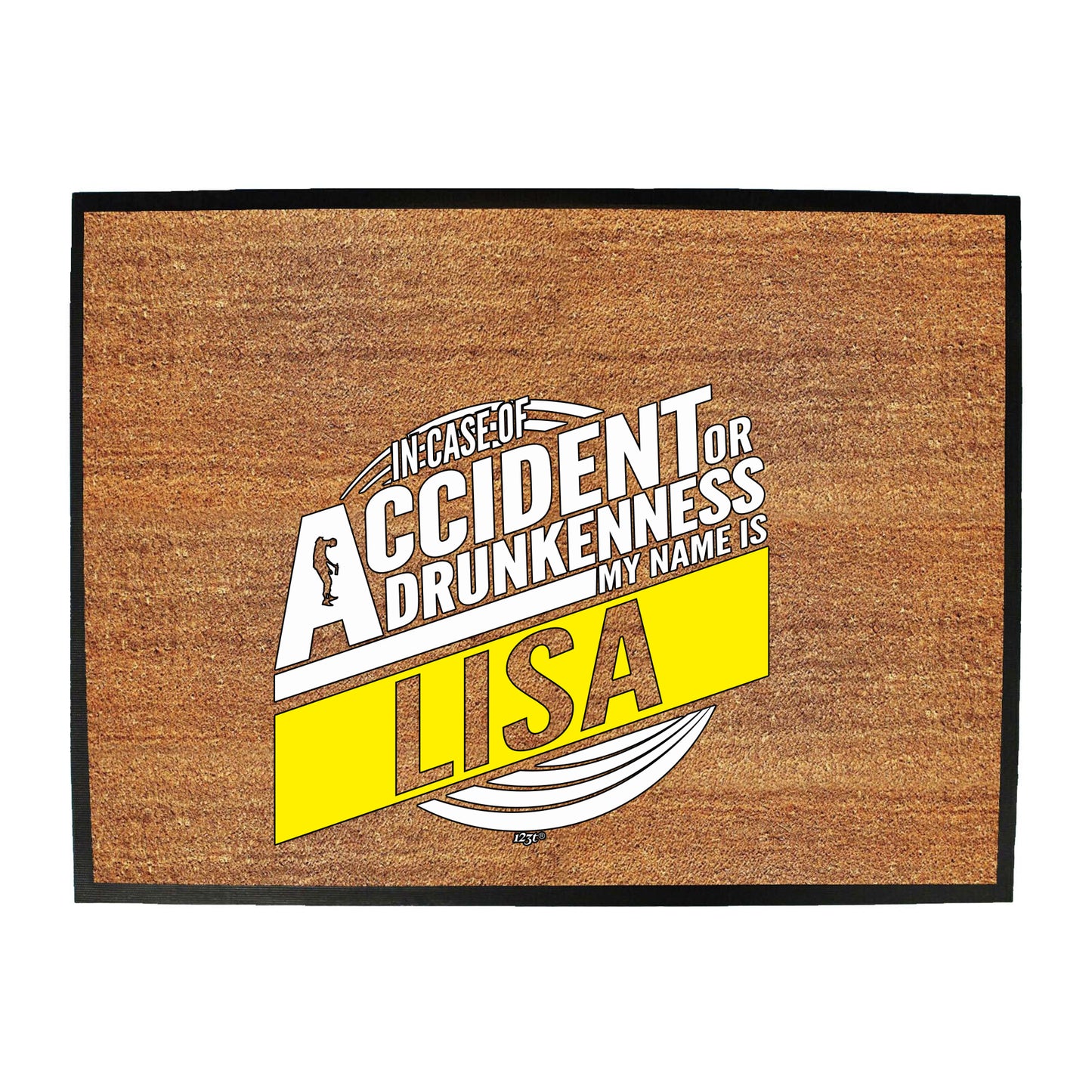 In Case Of Accident Or Drunkenness Lisa - Funny Novelty Doormat