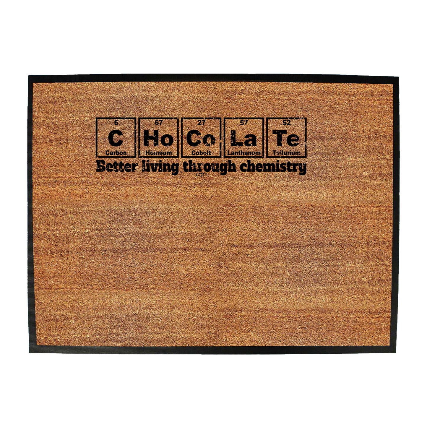 Chocolate Better Living Through Chemistry - Funny Novelty Doormat