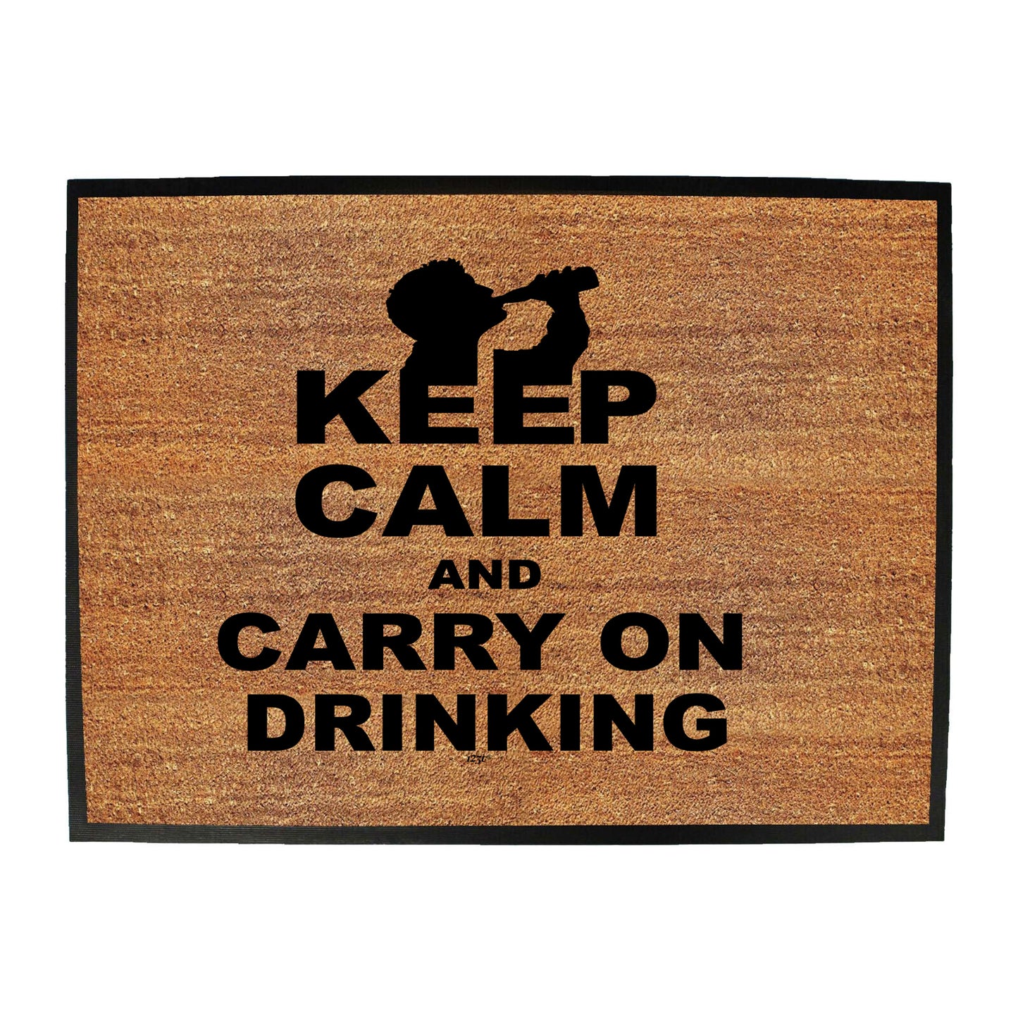 Keep Calm And Carry On Drinking - Funny Novelty Doormat
