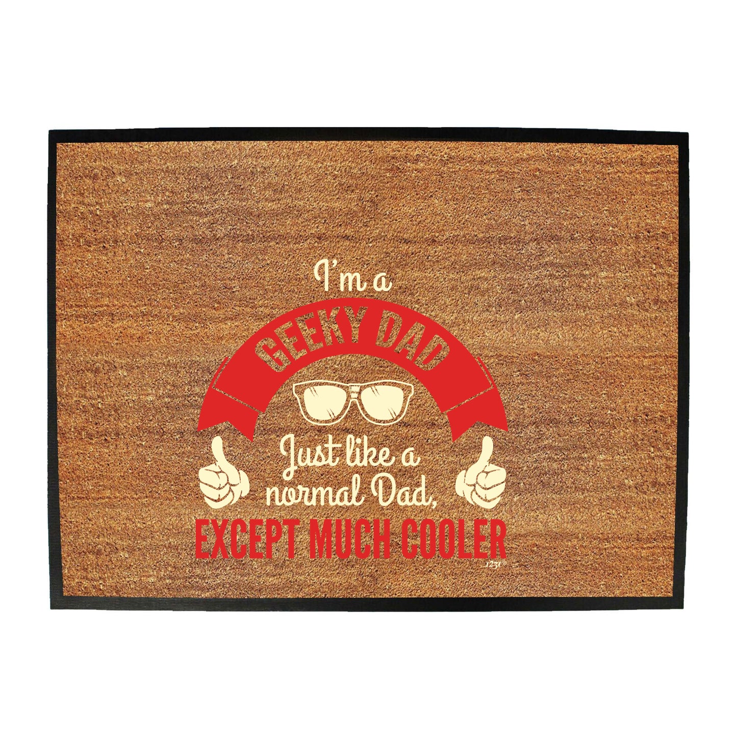 Im A Geeky Dad - Funny Novelty Doormat