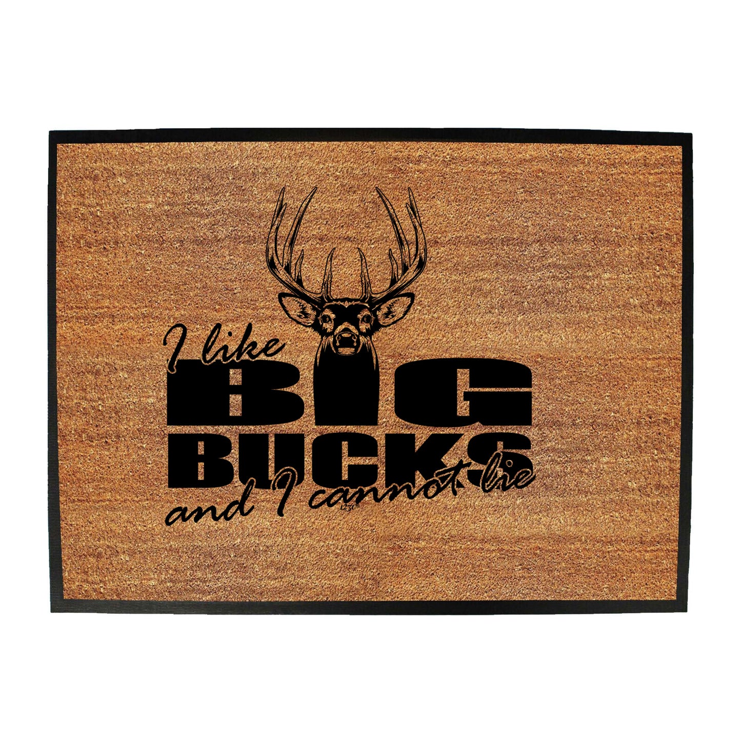 Like Big Bucks - Funny Novelty Doormat