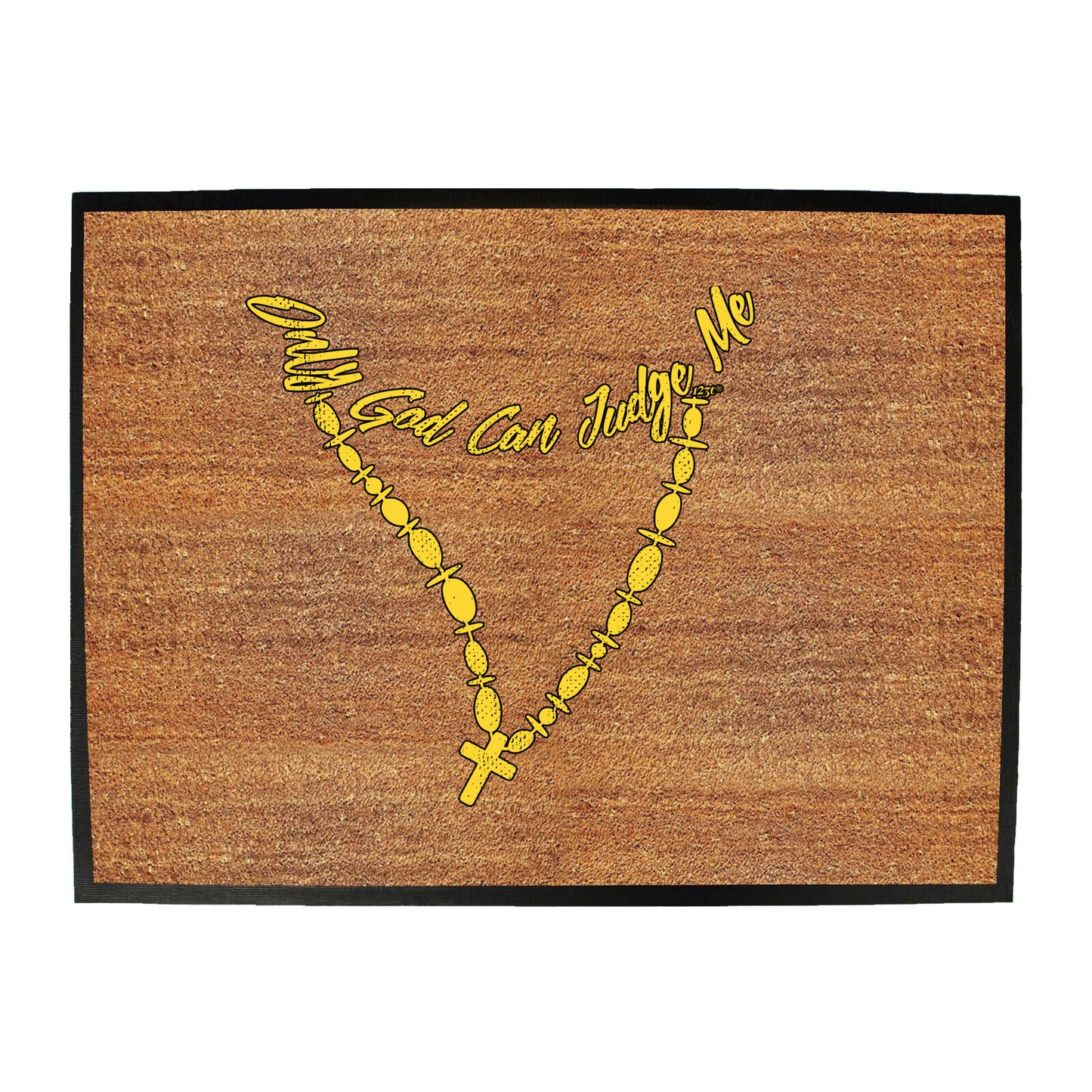 Only God Can Judge Me - Funny Novelty Doormat