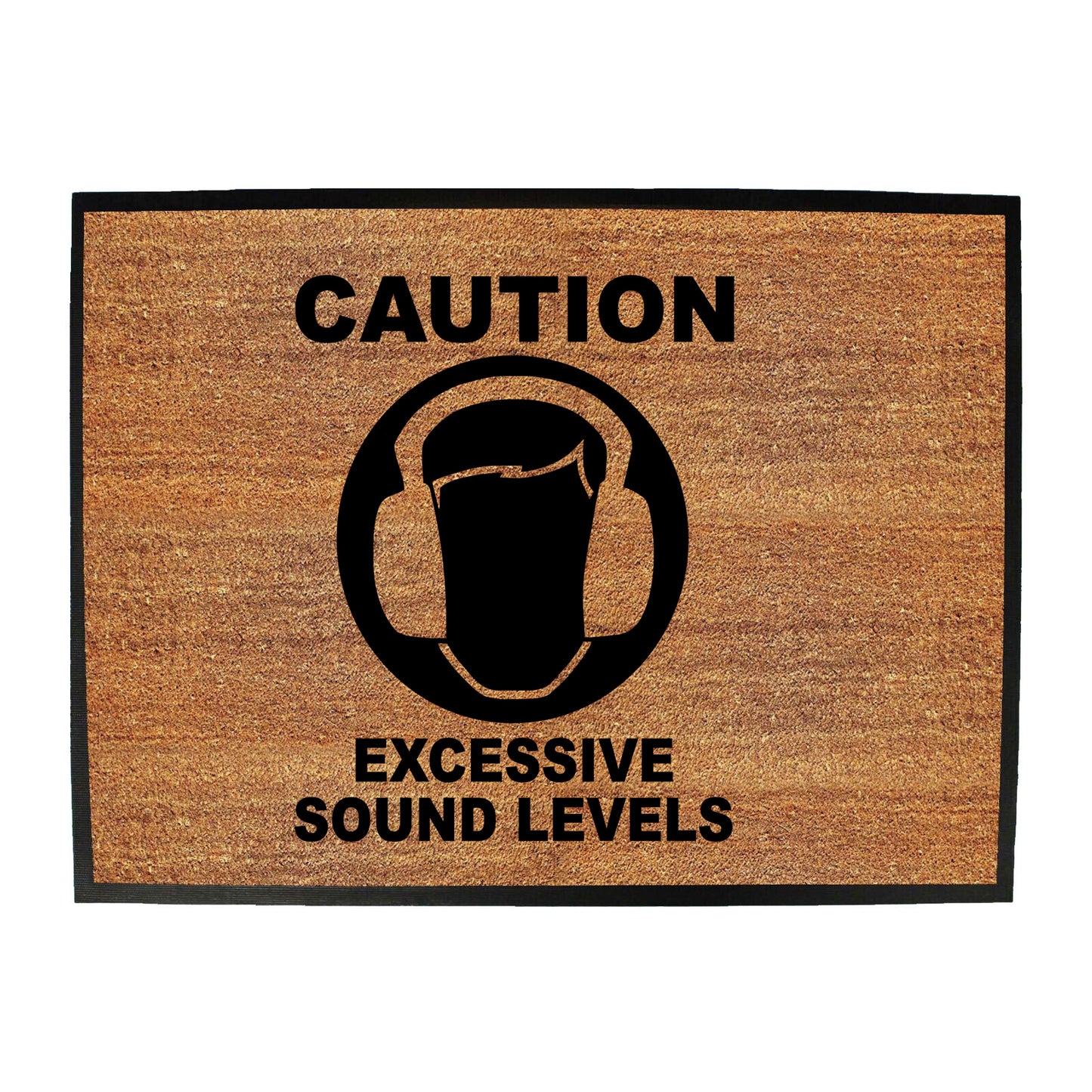 Caution Excessive Sound Levels - Funny Novelty Doormat