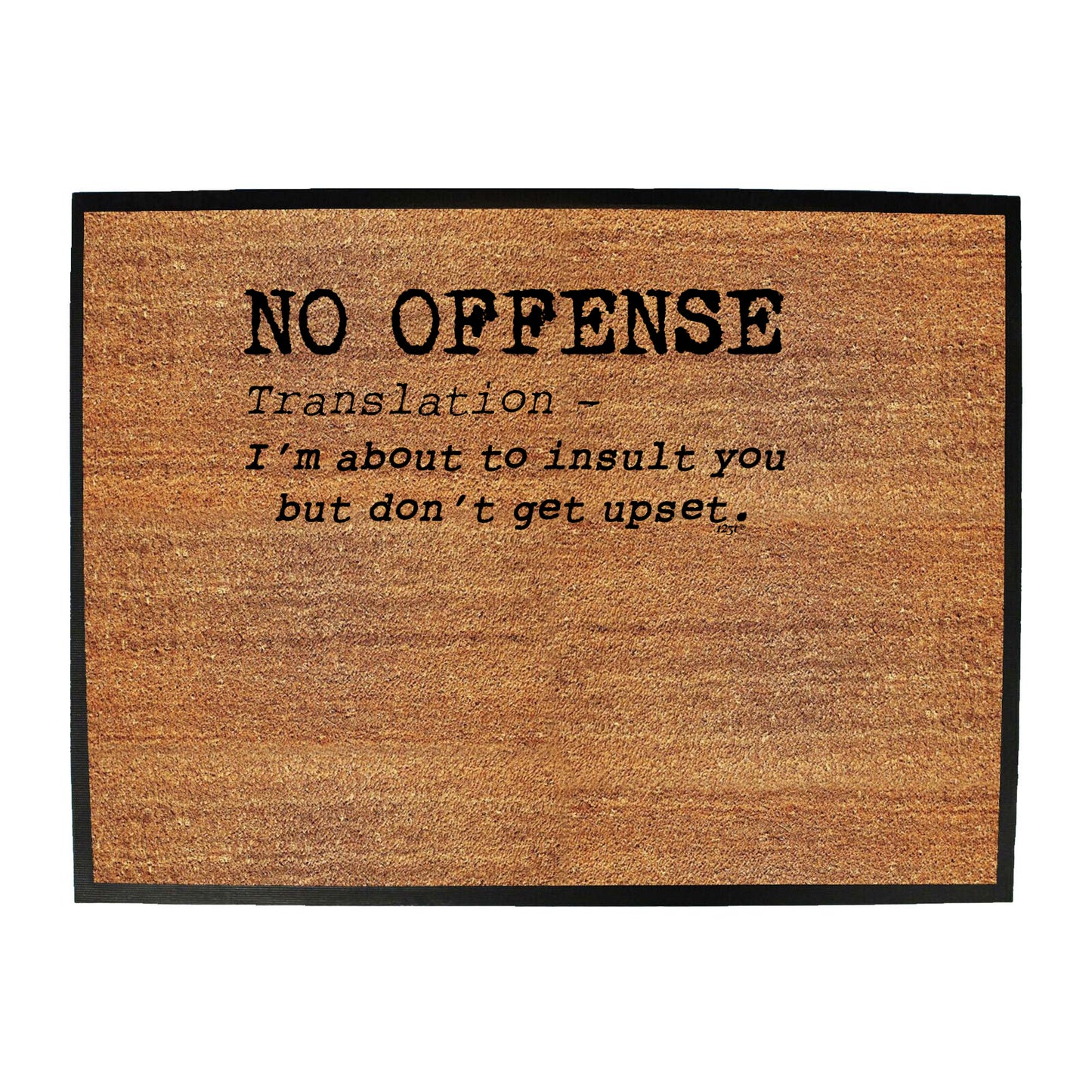 No Offence Translation - Funny Novelty Doormat