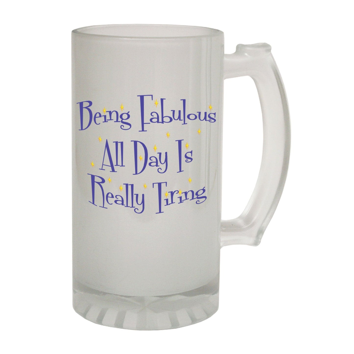 Fabulous All Day Fashion - Novelty Funny Frosted Stein - Gift Boxed