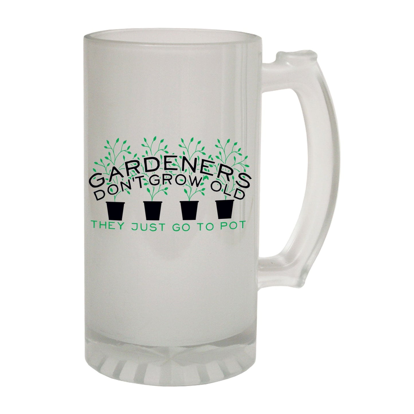 Gardeners Dont Grow Old - Novelty Funny Frosted Stein - Gift Boxed
