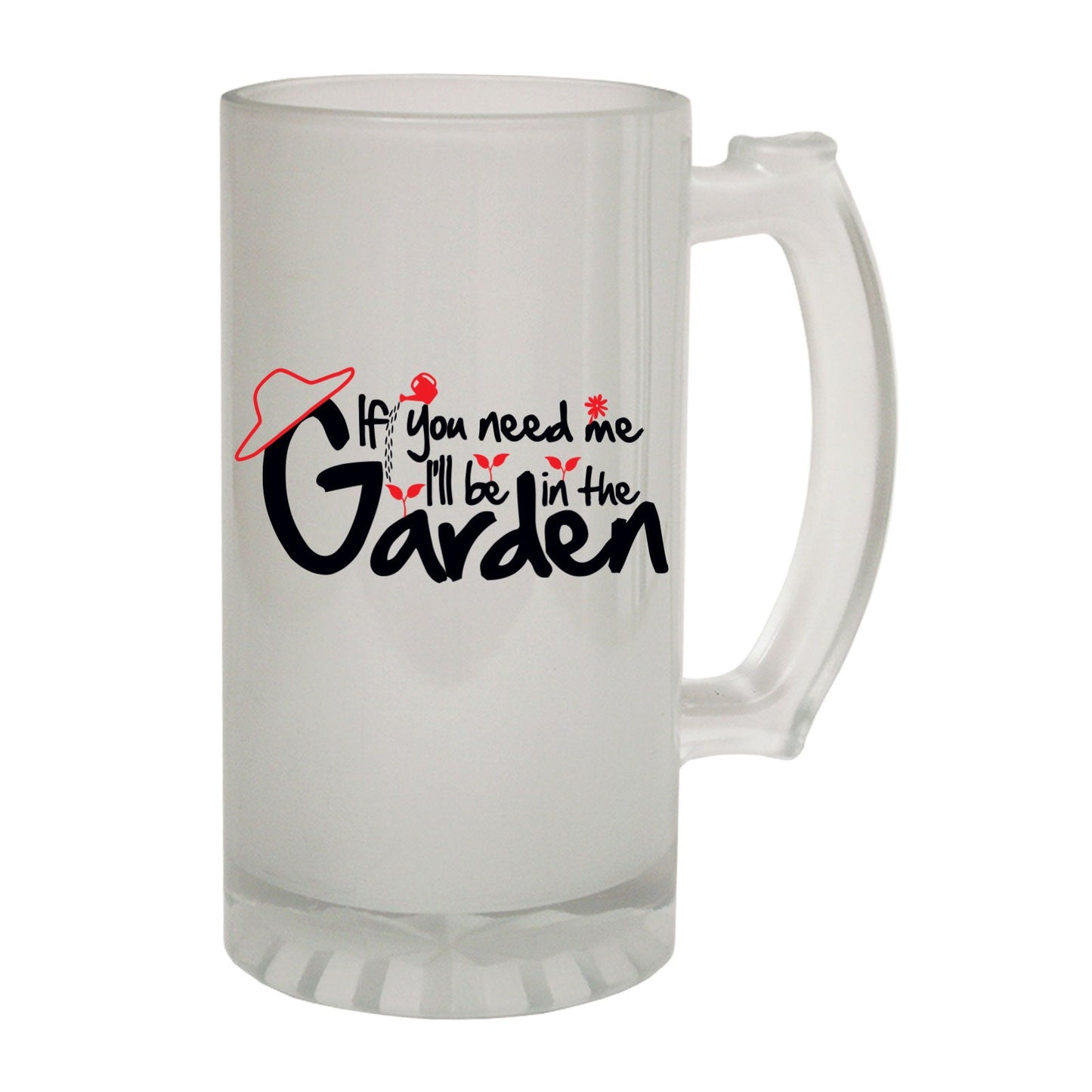 If You Need Me Garden Retired - Novelty Funny Frosted Stein - Gift Boxed