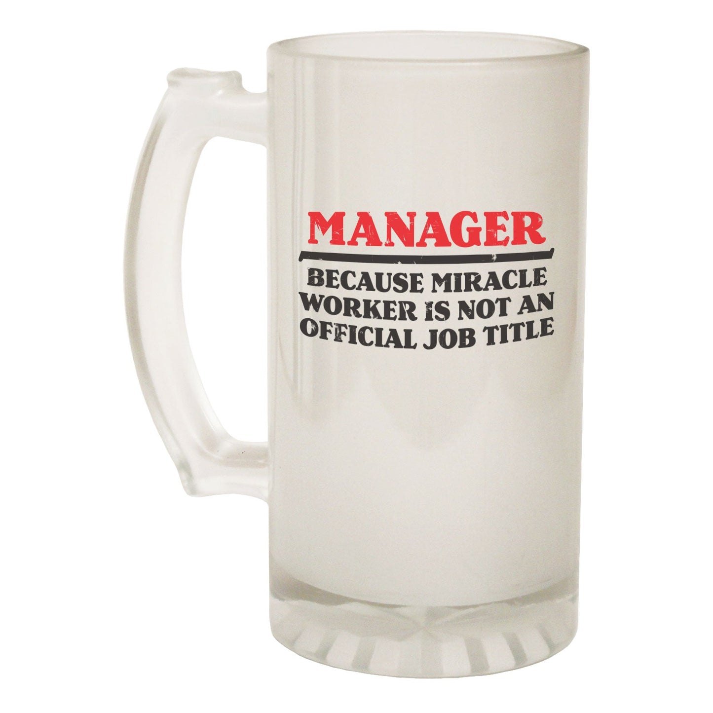 Manager Miracle Worker Boss - Novelty Funny Frosted Stein - Gift Boxed