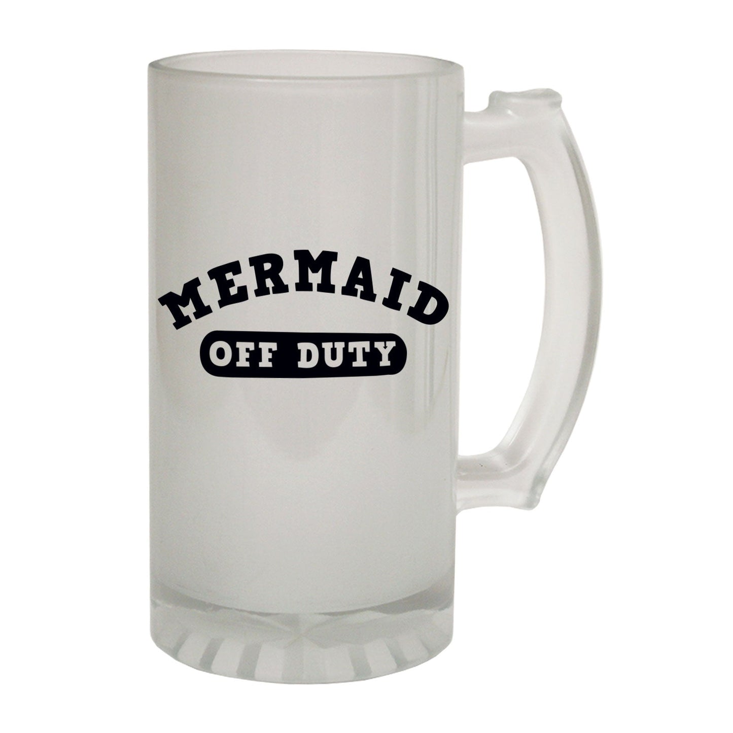 Mermaid Off Duty - Novelty Funny Frosted Stein - Gift Boxed