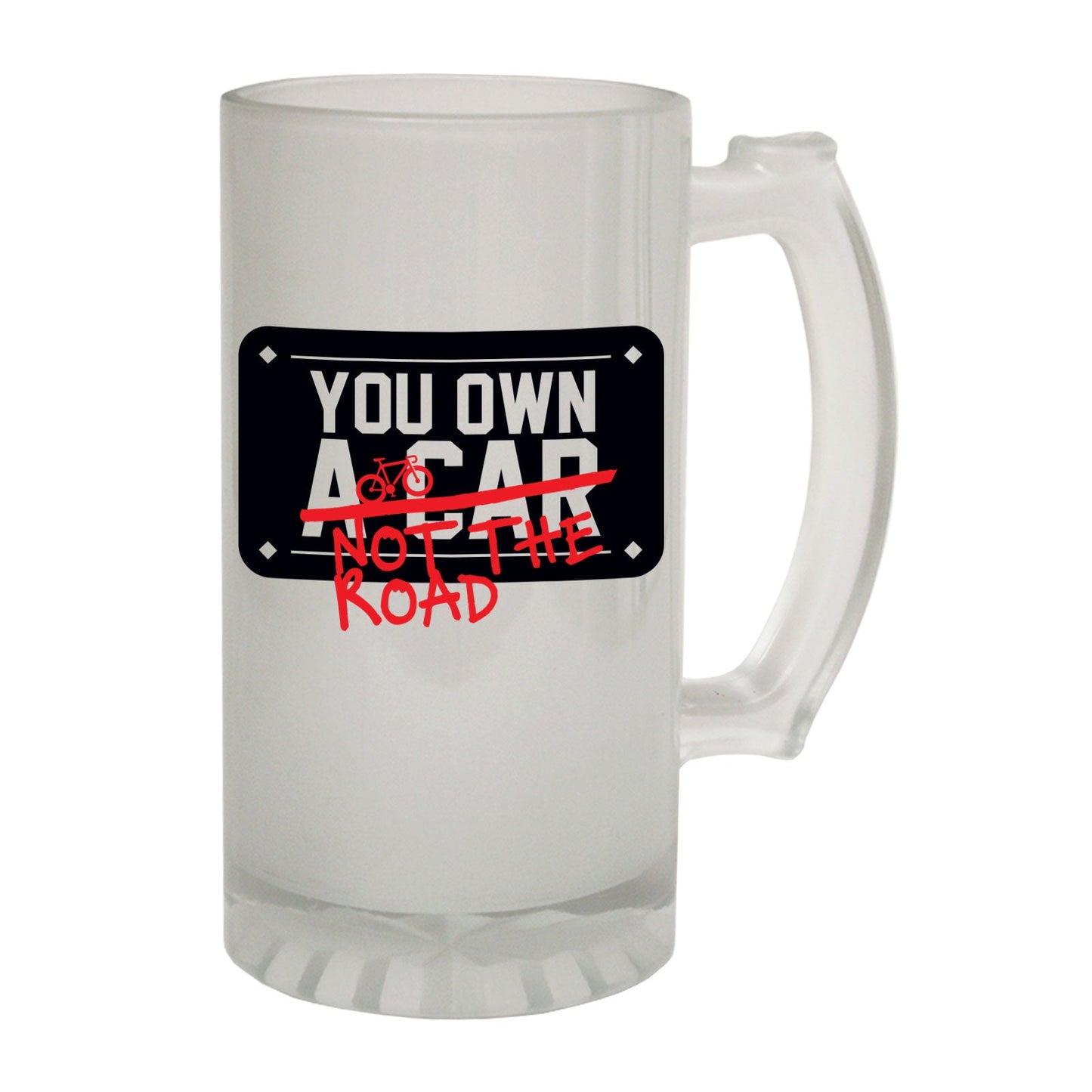 Own A Car Not Road Cyclist - Novelty Funny Frosted Stein - Gift Boxed