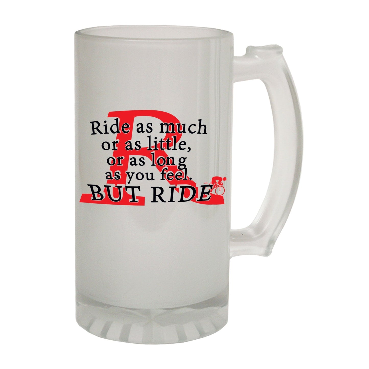 Ride As Much Cycling - Novelty Funny Frosted Stein - Gift Boxed