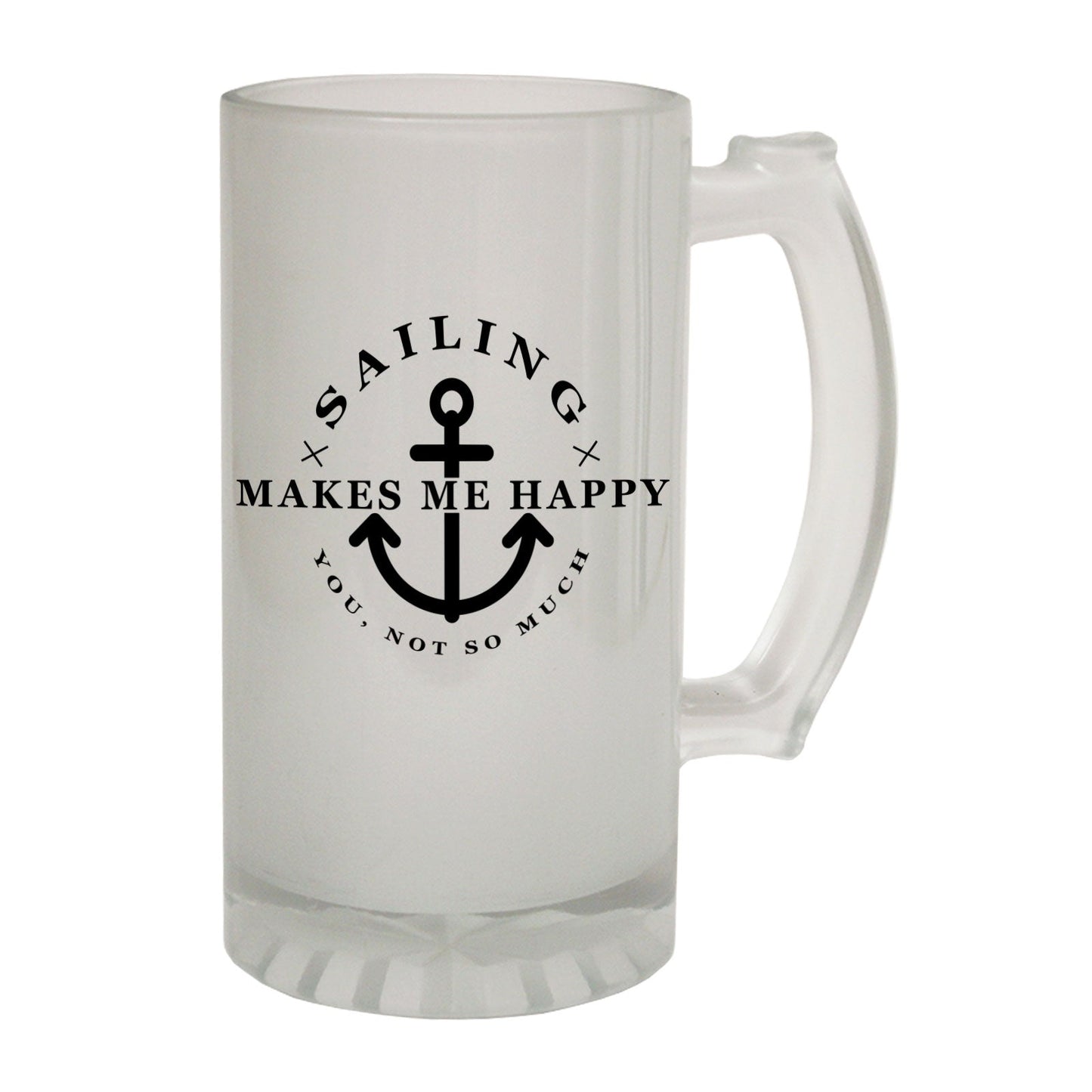 Sailing Makes Me Happy - Novelty Funny Frosted Stein - Gift Boxed