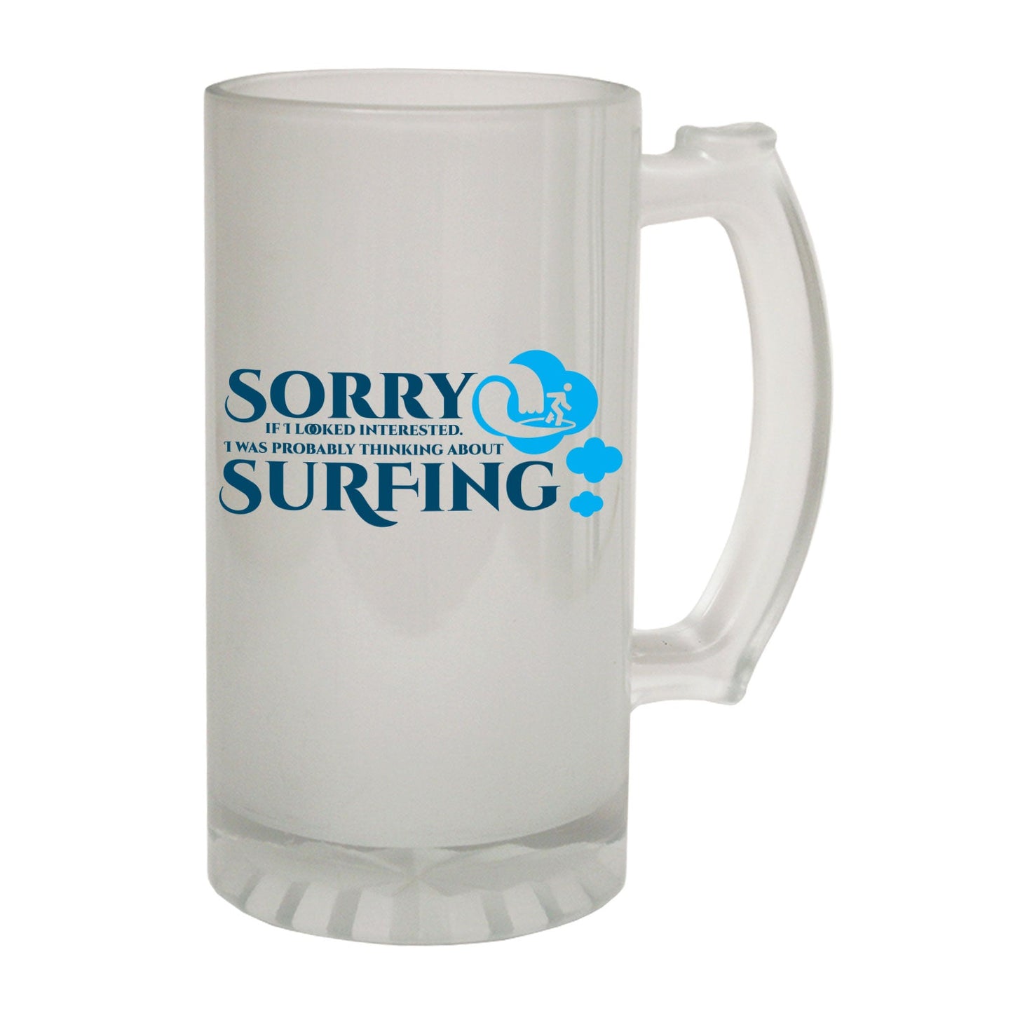 Sorry Surfing Surfer - Novelty Funny Frosted Stein - Gift Boxed