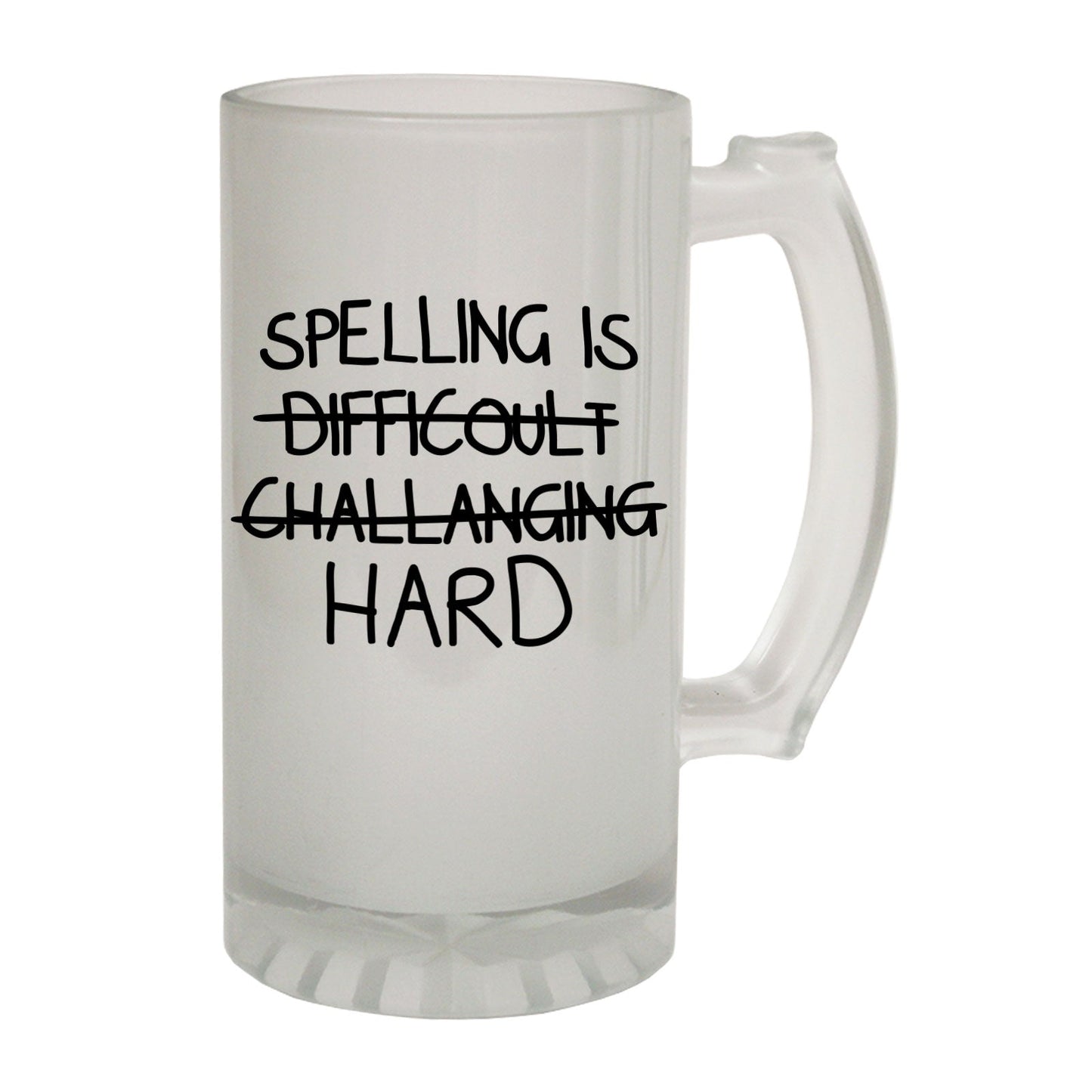 Spelling Is Hard Joke - Novelty Funny Frosted Stein - Gift Boxed