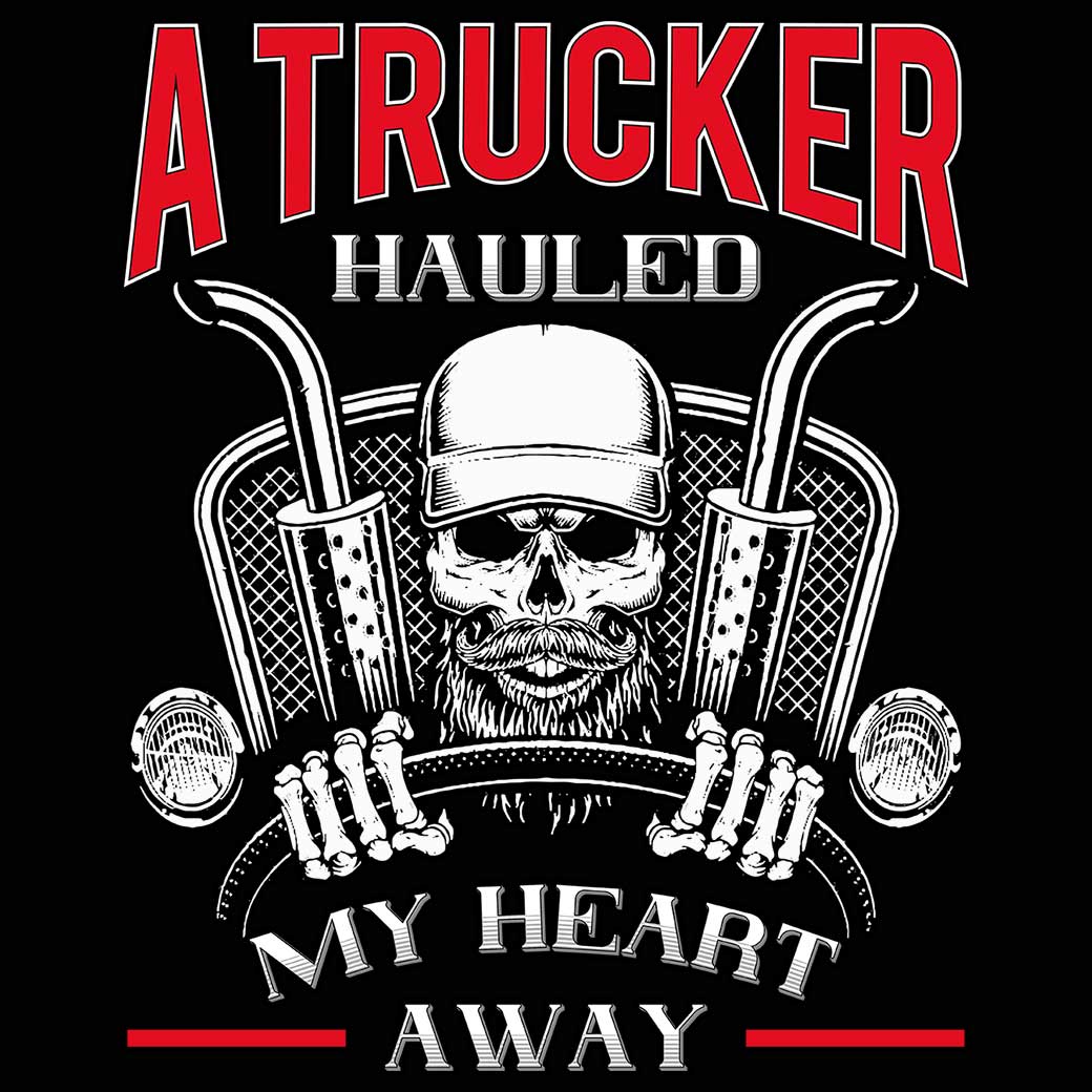 A Trucker Hauled My Heart Away Truck Driver - Mens 123t Funny T-Shirt Tshirts