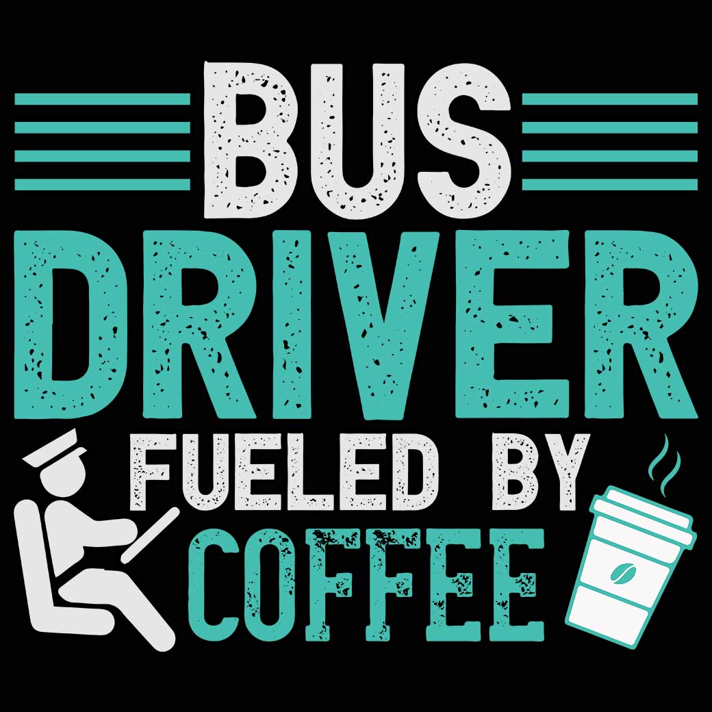 Bus Driver Fueld By Coffee - Mens 123t Funny T-Shirt Tshirts