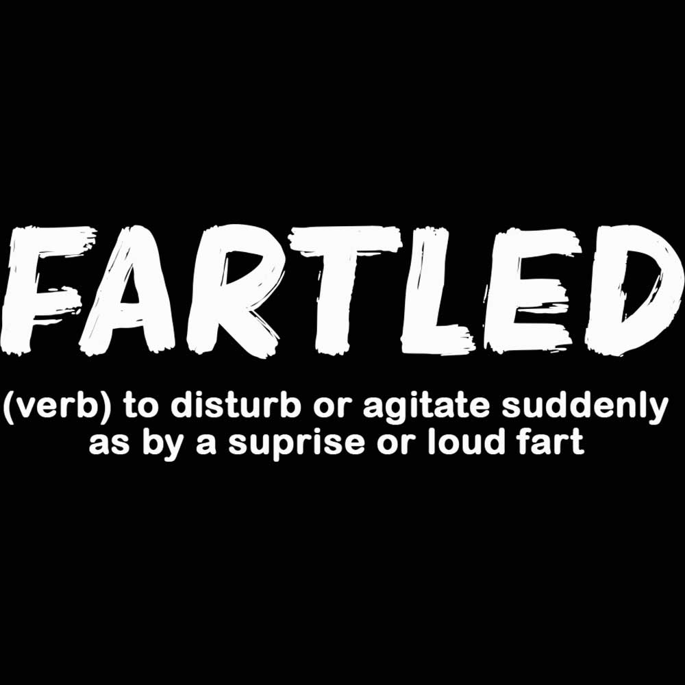 Fartled Verb Loud Fart - Mens 123t Funny T-Shirt Tshirts