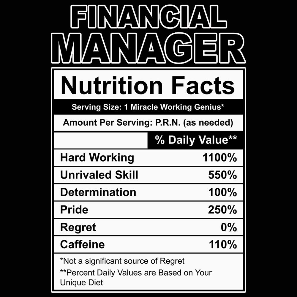 Financial Manager Nutrition Facts - Mens 123t Funny T-Shirt Tshirts