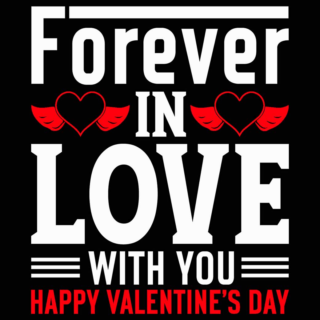 Forever In Love With You Happy Valentine Day - Mens 123t Funny T-Shirt Tshirts