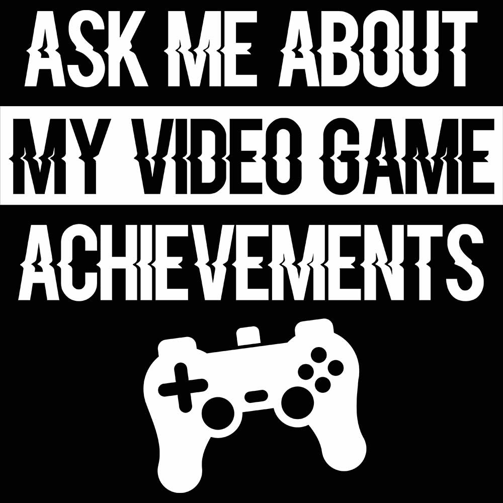 Gamer Ask Me About My Video Game Achievements - Mens 123t Funny T-Shirt Tshirts