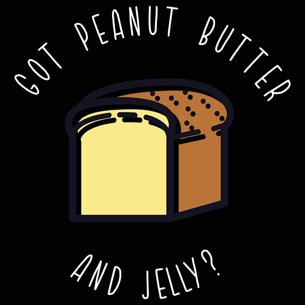 Got Peanut Butter And Jelly - Mens 123t Funny T-Shirt Tshirts