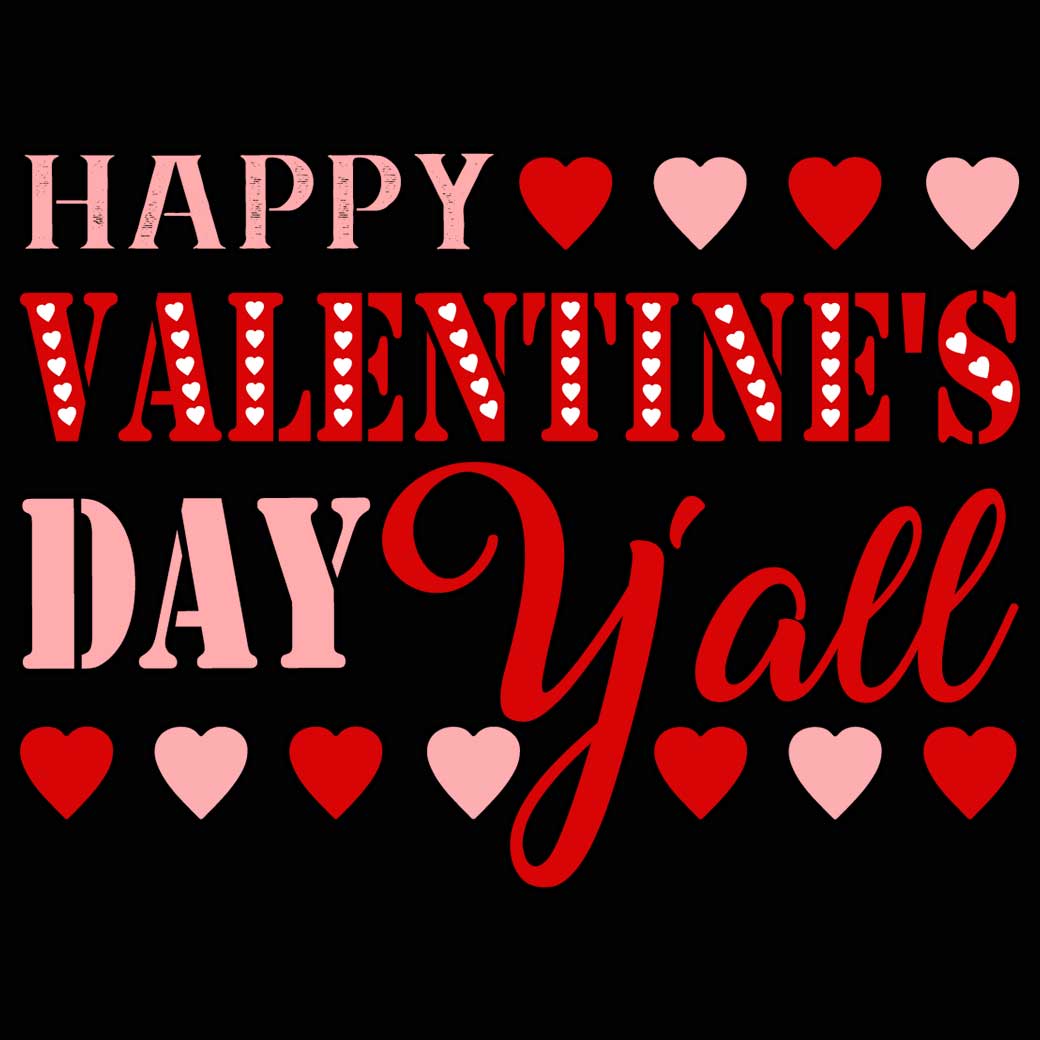Happy Valentines Day Y All - Mens 123t Funny T-Shirt Tshirts