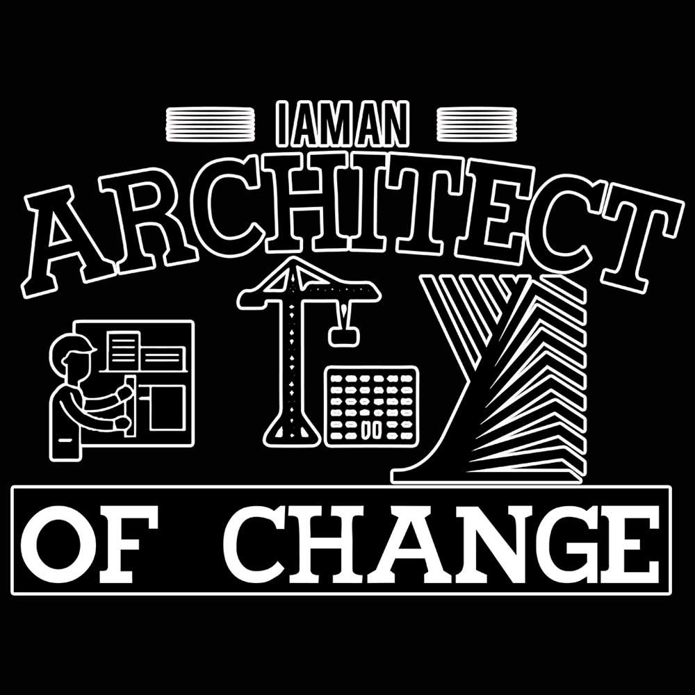 I Am An Architect Of Change - Mens 123t Funny T-Shirt Tshirts
