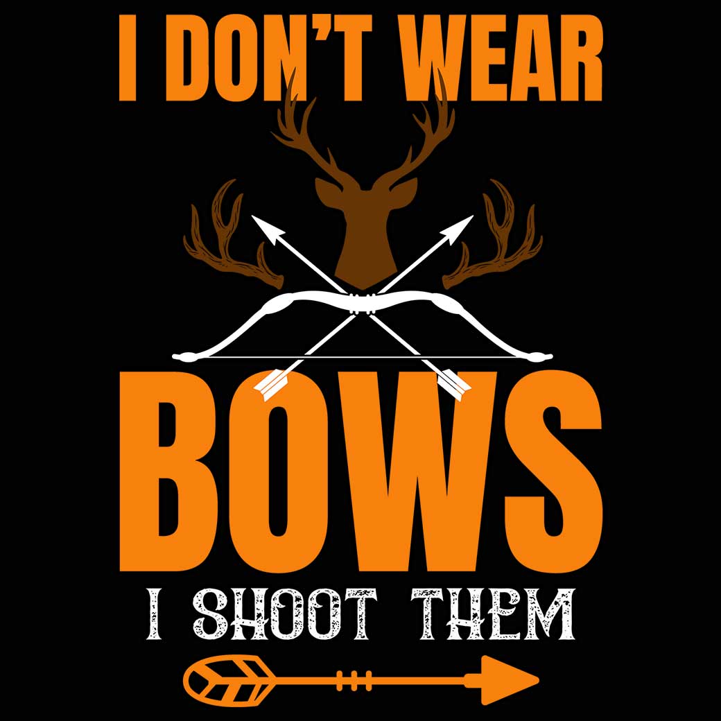 I Dont Wear Bows I Shoot Em V2 - Mens 123t Funny T-Shirt Tshirts