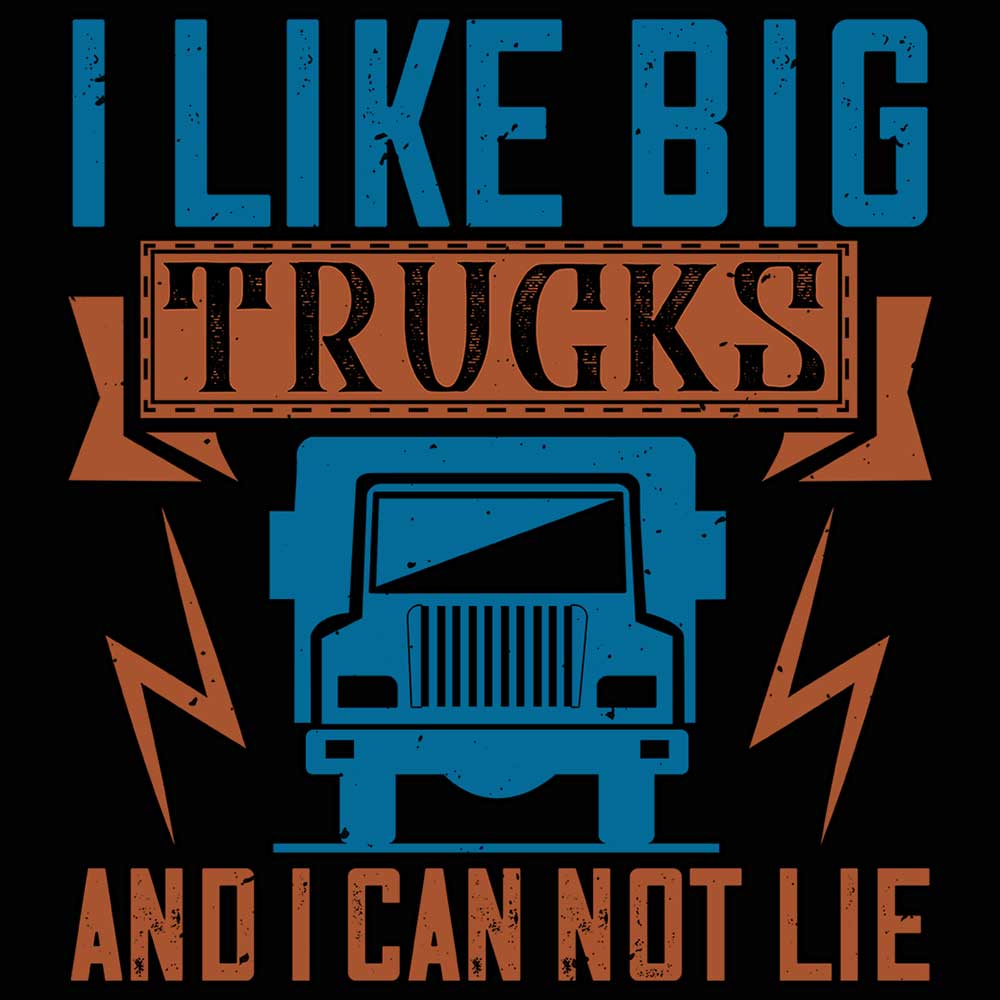I Like Big Trucks And I Can Not Lie Truck Driver - Mens 123t Funny T-Shirt Tshirts