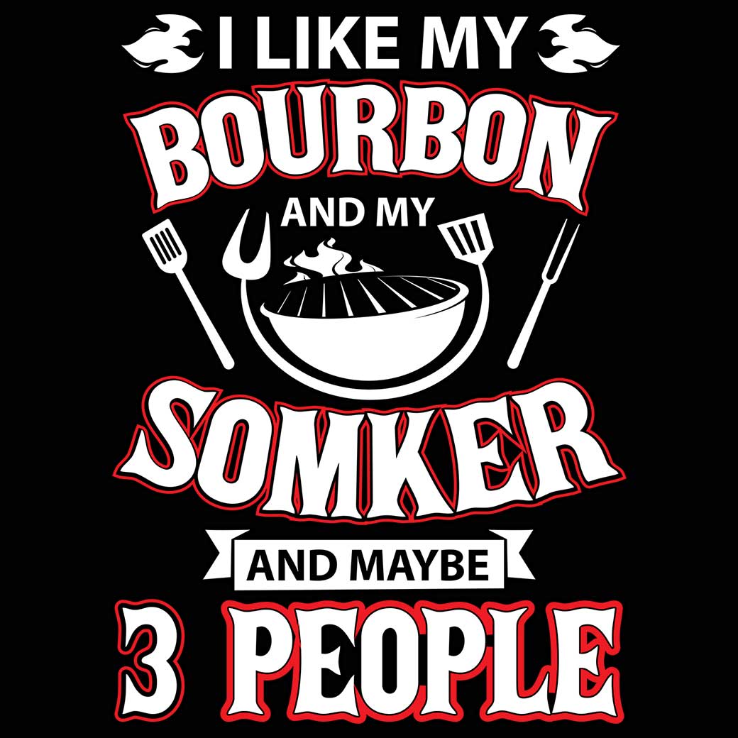 I Like Bourbon My Smoker 3 People Funny Bbq - Mens 123t Funny T-Shirt Tshirts