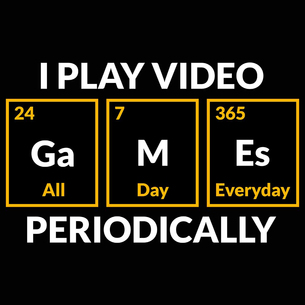 I Play Video Games Periodically Gamer - Mens 123t Funny T-Shirt Tshirts