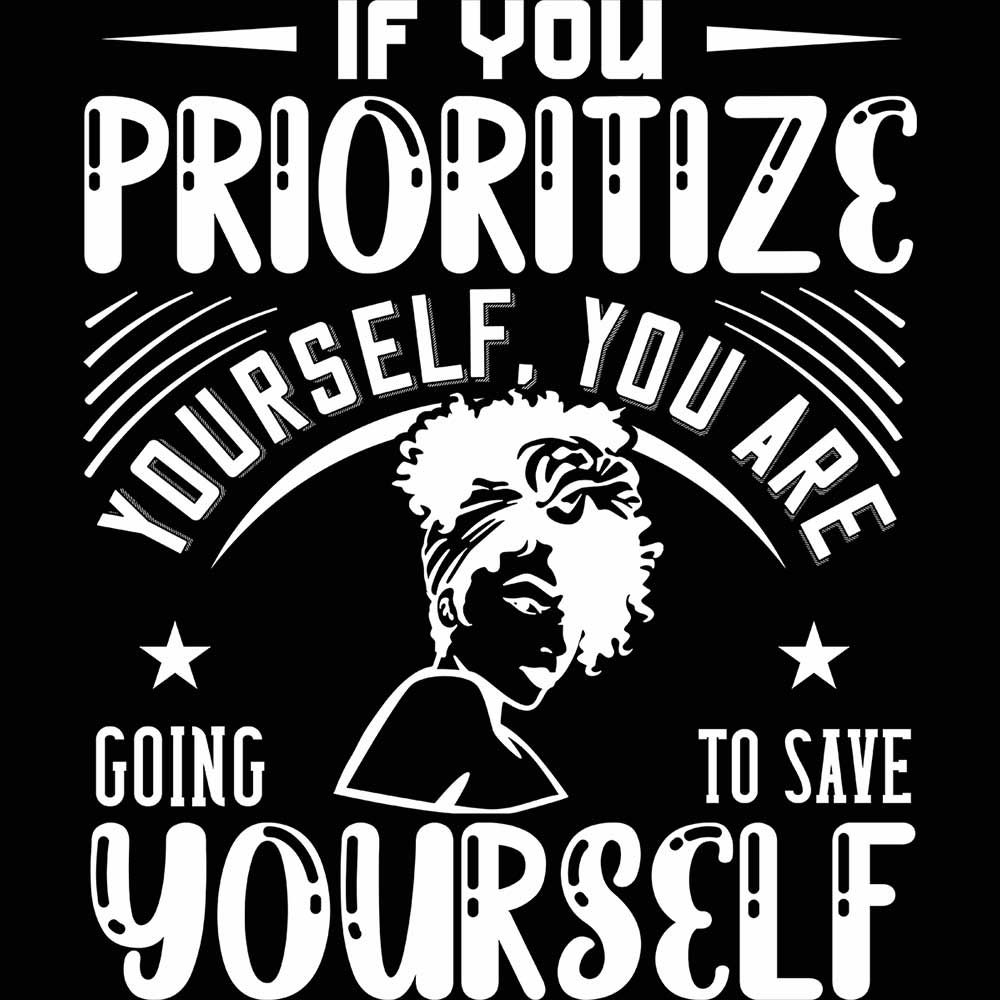 If You Prioritize Yourself Afro - Mens 123t Funny T-Shirt Tshirts