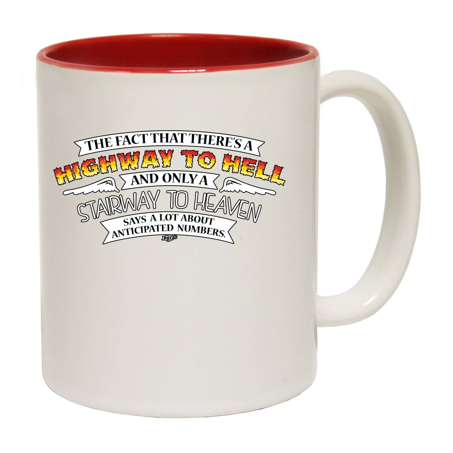 The Fact That There Is A Highway To Hell Stairway To Heaven - Funny Coffee Mug