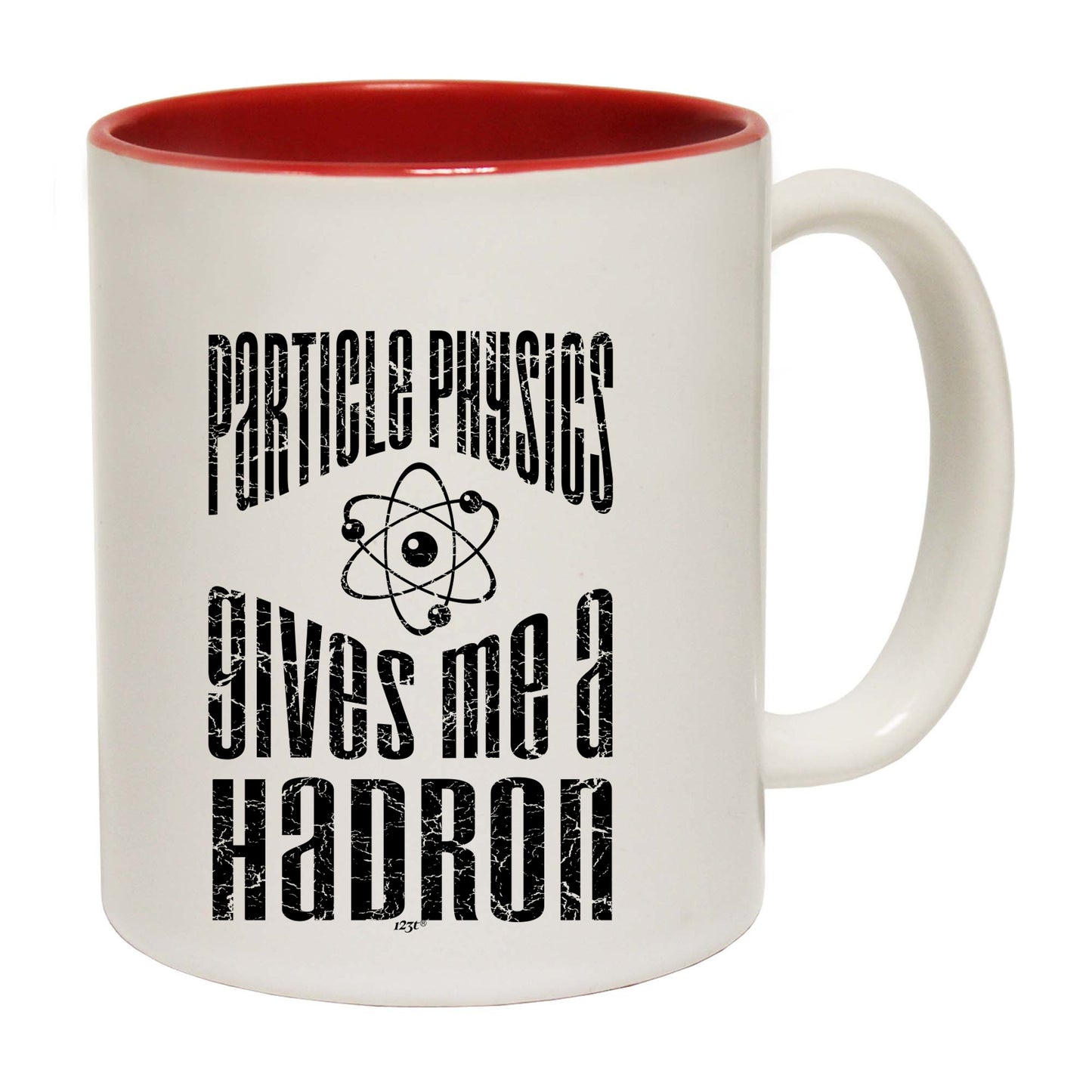 Particle Physics Gives Me A Hadron - Funny Coffee Mug