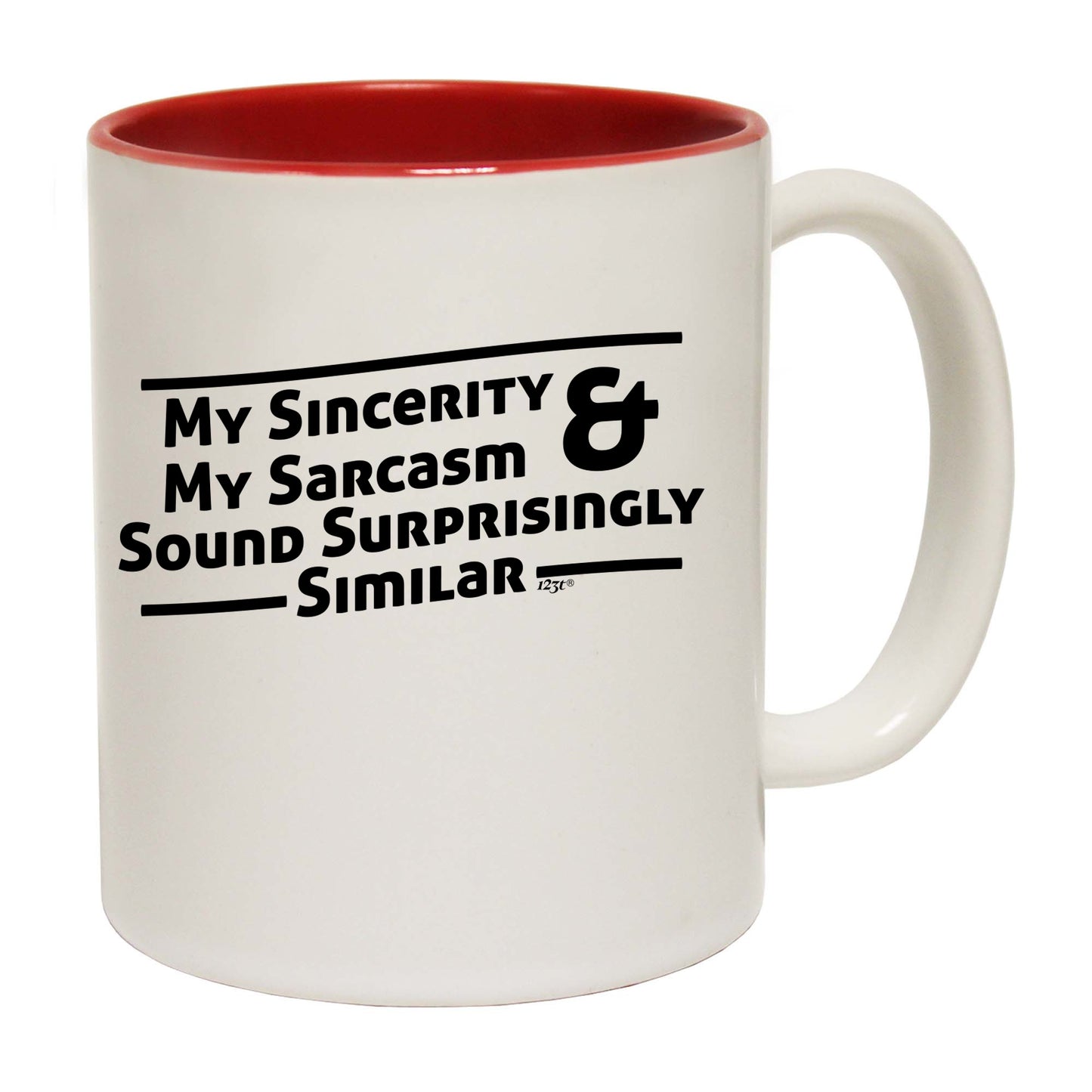 My Sincerity And Sarcasm Sound Surprisingly Similar - Funny Coffee Mug