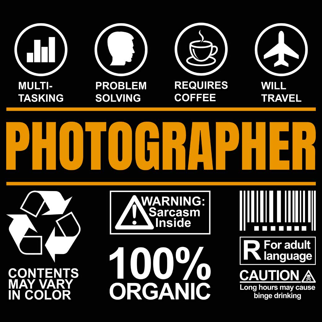 Photographer Sarcastic Humour - Mens 123t Funny T-Shirt Tshirts