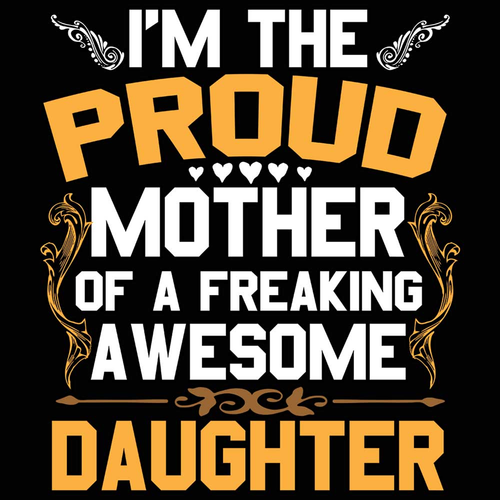 Proud Mother Awesome Daughter Mum - Mens 123t Funny T-Shirt Tshirts