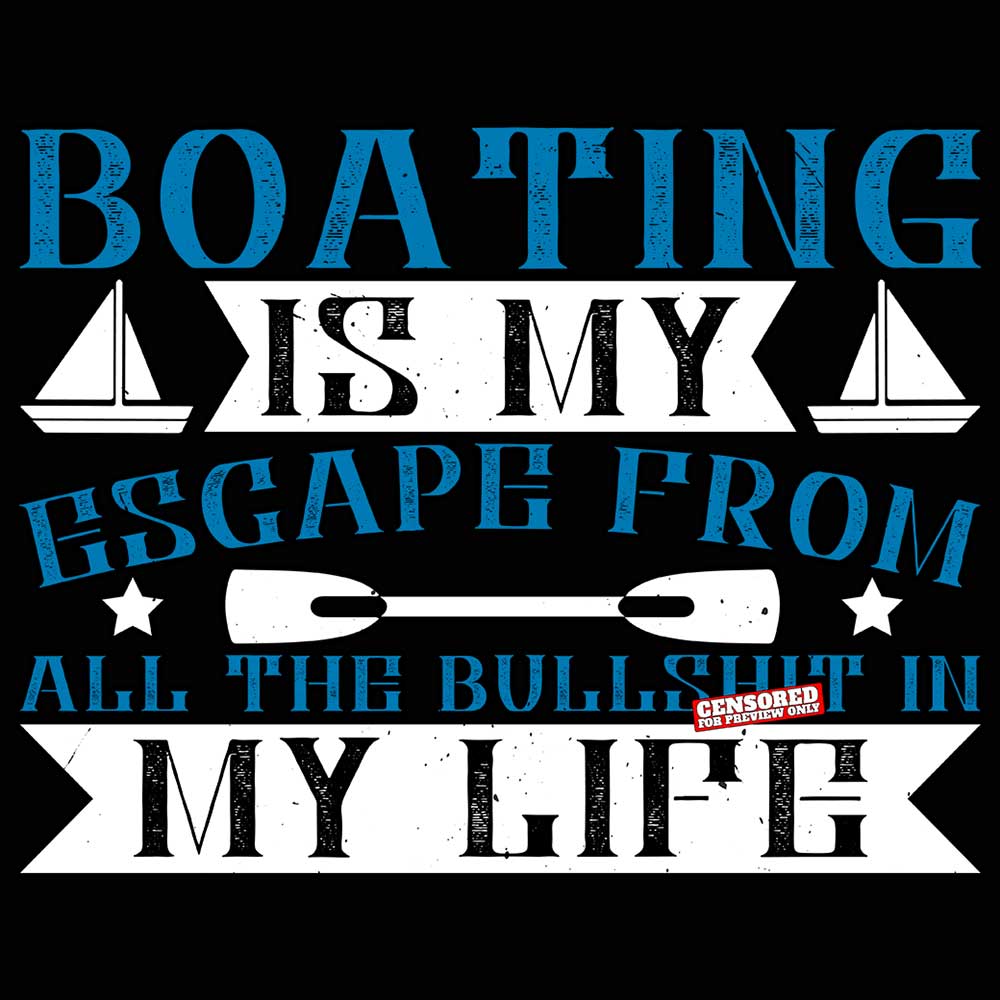 Sailing Boating Is My Escape - Mens 123t Funny T-Shirt Tshirts