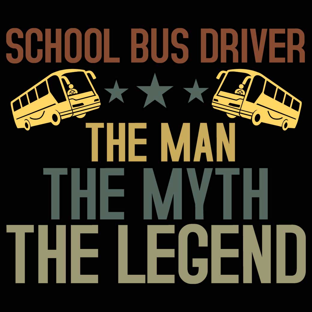 School Bus Driver The Man The Myth The Legend - Mens 123t Funny T-Shirt Tshirts