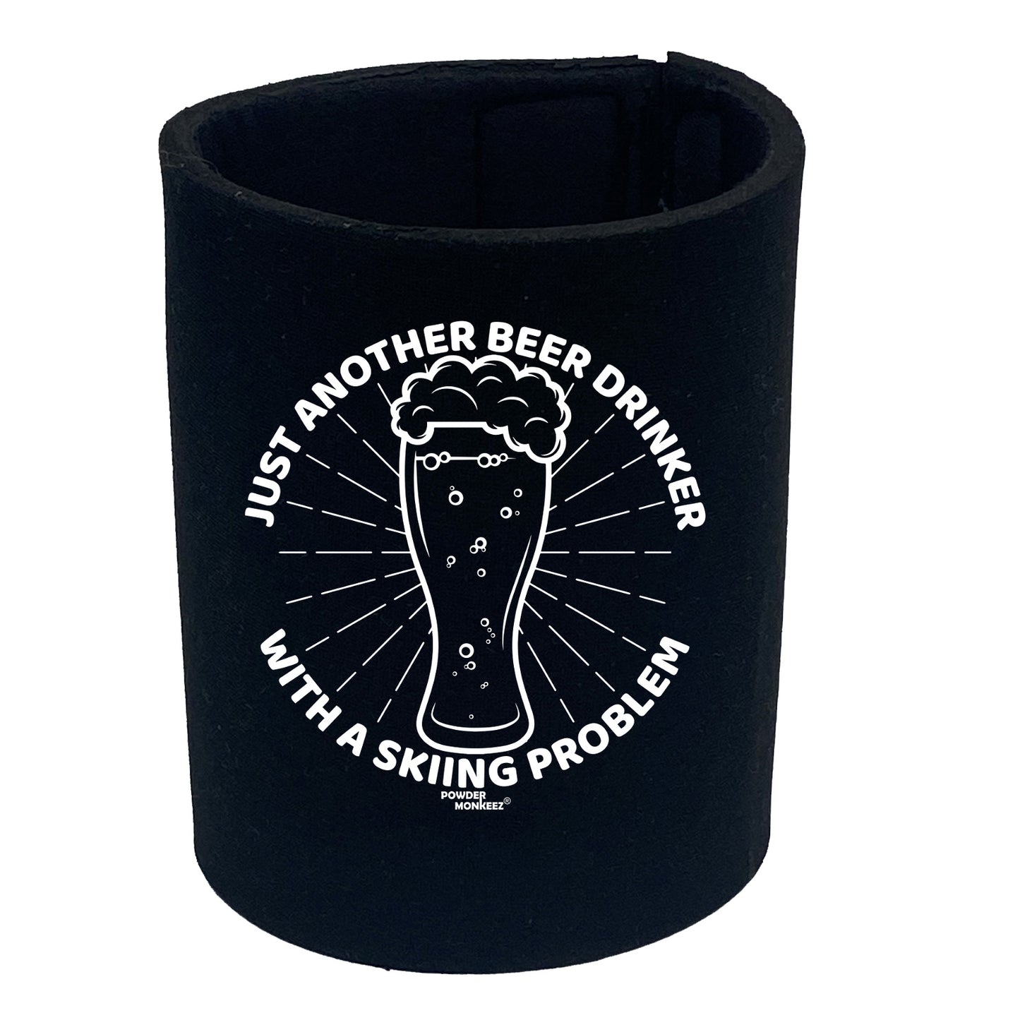 Pm Just Another Beer Drinker Skiing Problem - Funny Stubby Holder