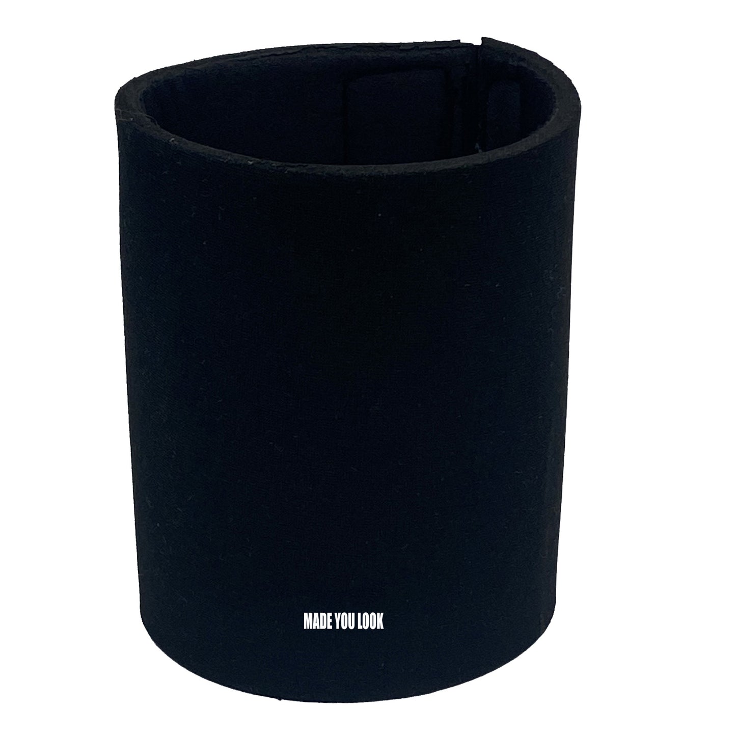 Stop Looking At My Crotch Made You Look - Funny Stubby Holder