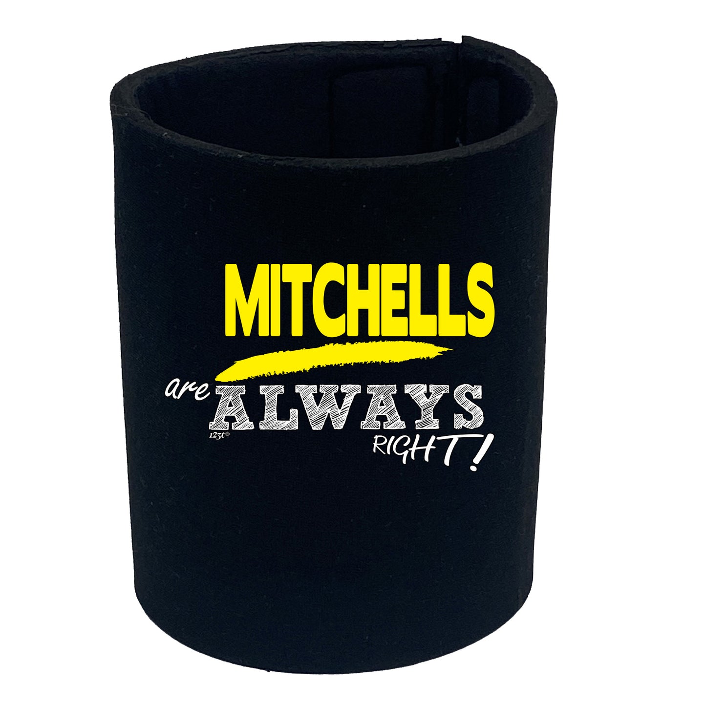 Mitchells Always Right - Funny Stubby Holder